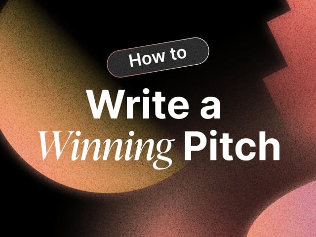 How to Write a Winning Pitch