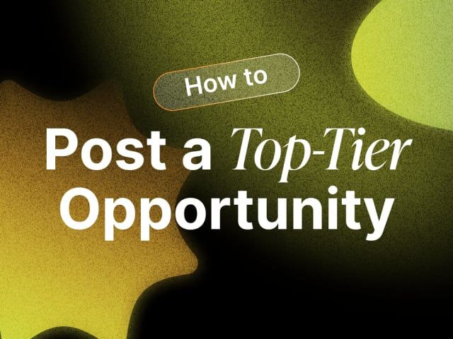 How to Post a Top-Tier Opportunity