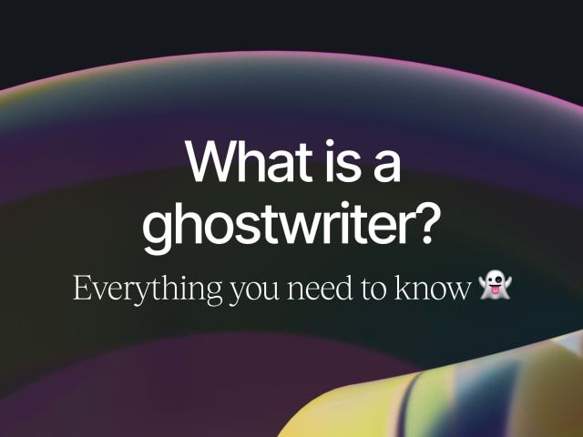 What is a ghostwriter? Everything you need to know